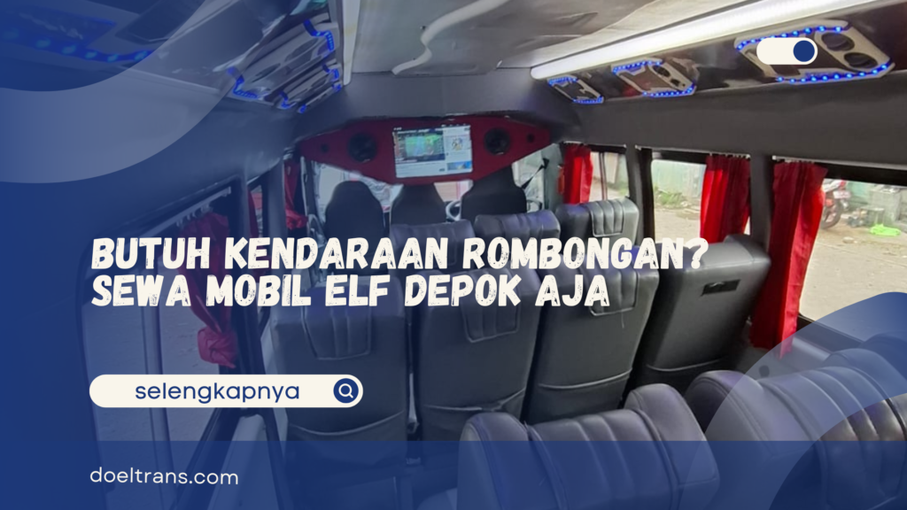 Sewa Mobil Elf Depok