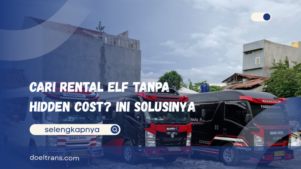 Rental Elf Tanpa Hidden Cost