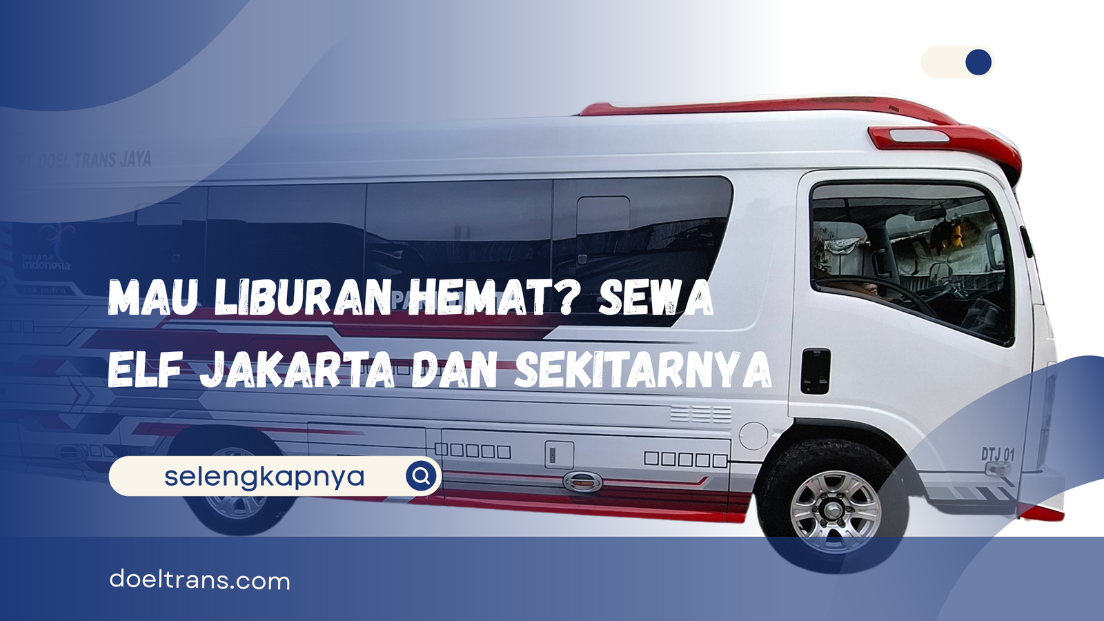 Sewa Elf Jakarta dan Sekitarnya