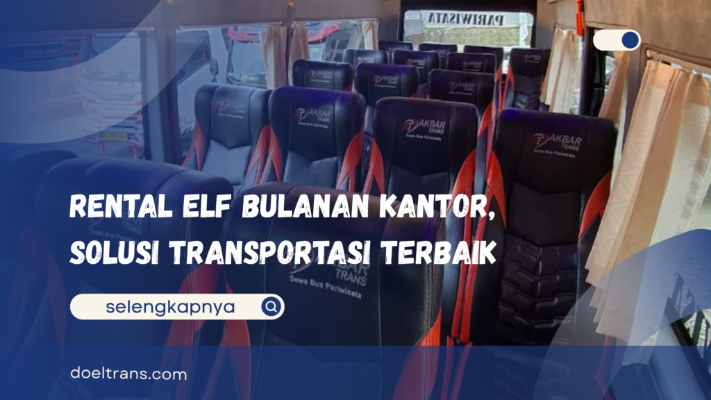 Rental Elf Bulanan Kantor