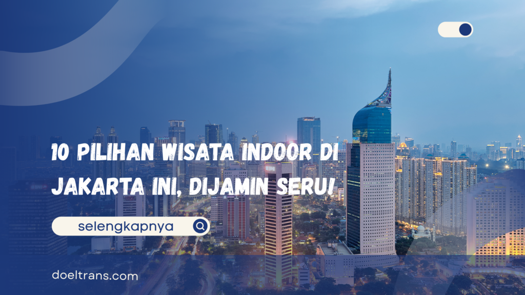 Wisata Indoor di Jakarta