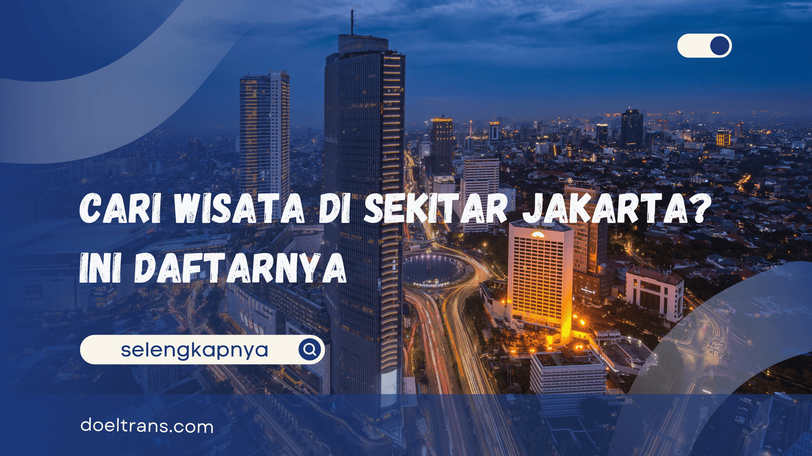 Wisata di Sekitar Jakarta