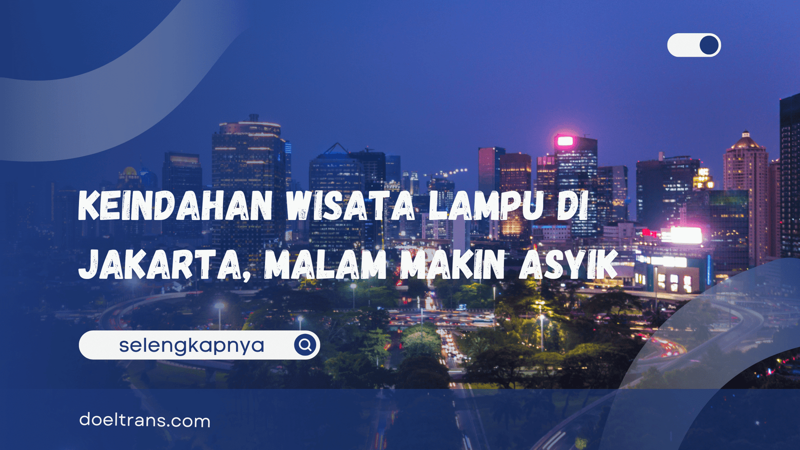 Wisata Lampu di Jakarta
