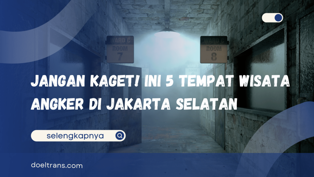 Wisata Angker di Jakarta