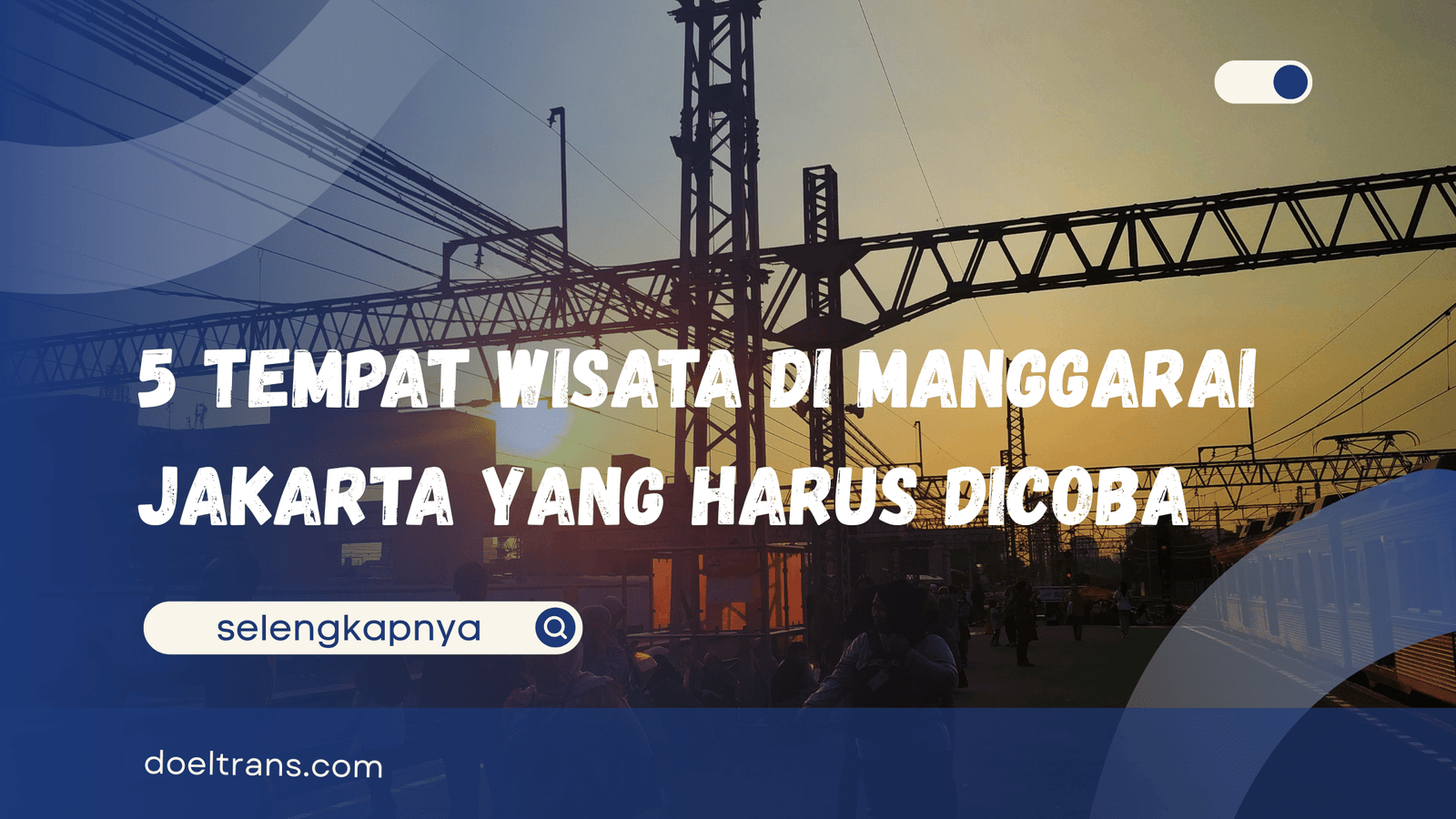 Tempat Wisata di Manggarai Jakarta