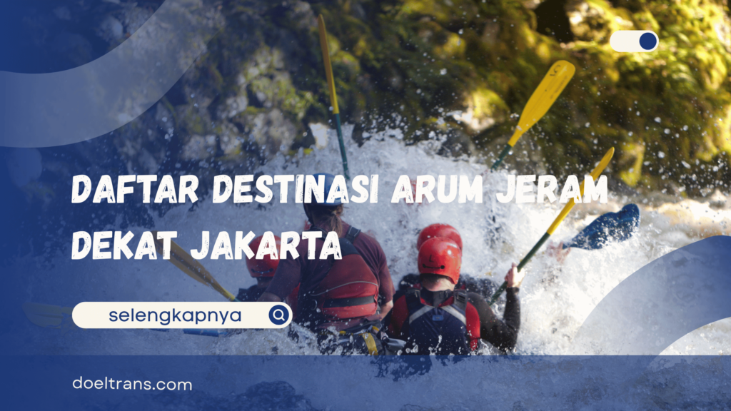 Tempat Wisata Arum Jeram di Jakarta