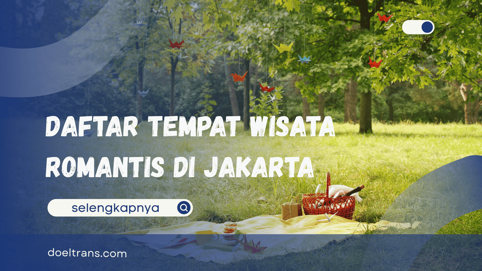 Tempat Wisata Romantis di Jakarta