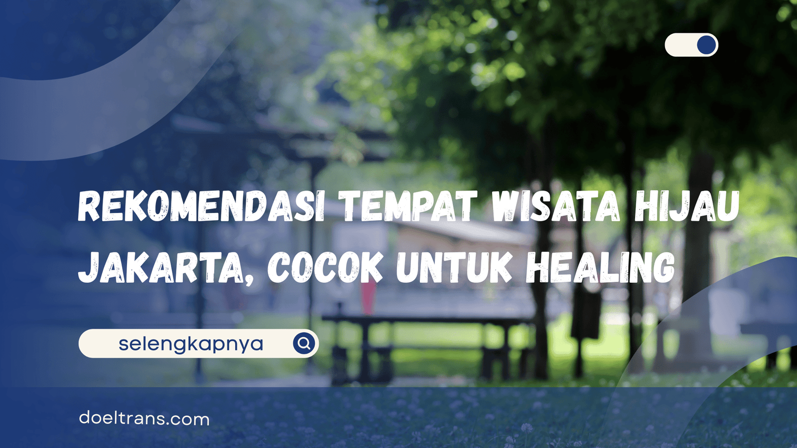 Tempat Wisata Hijau Jakarta