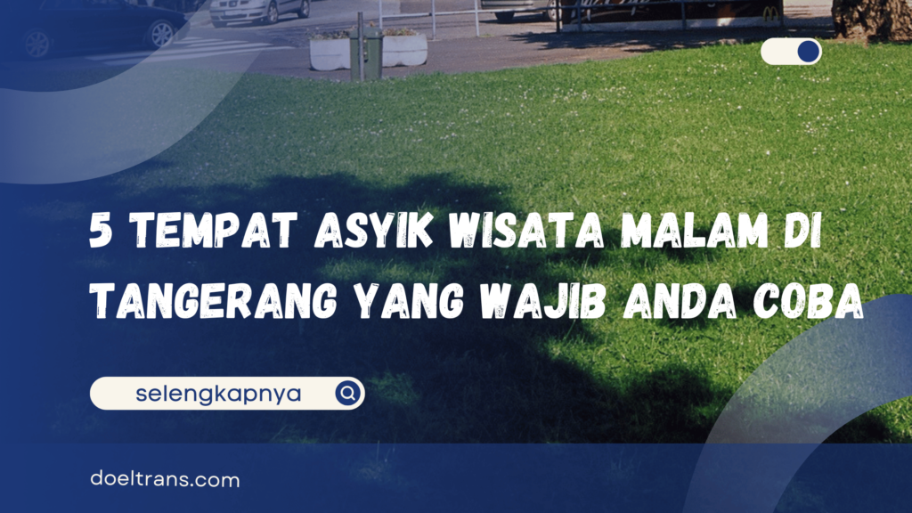 Wisata Malam di Tangerang