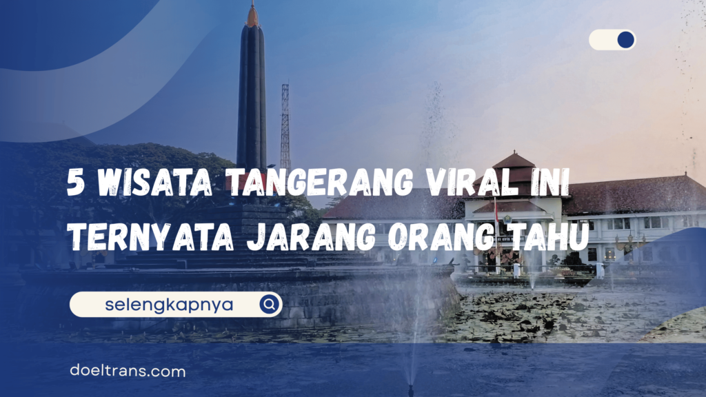 Wisata Tangerang Viral