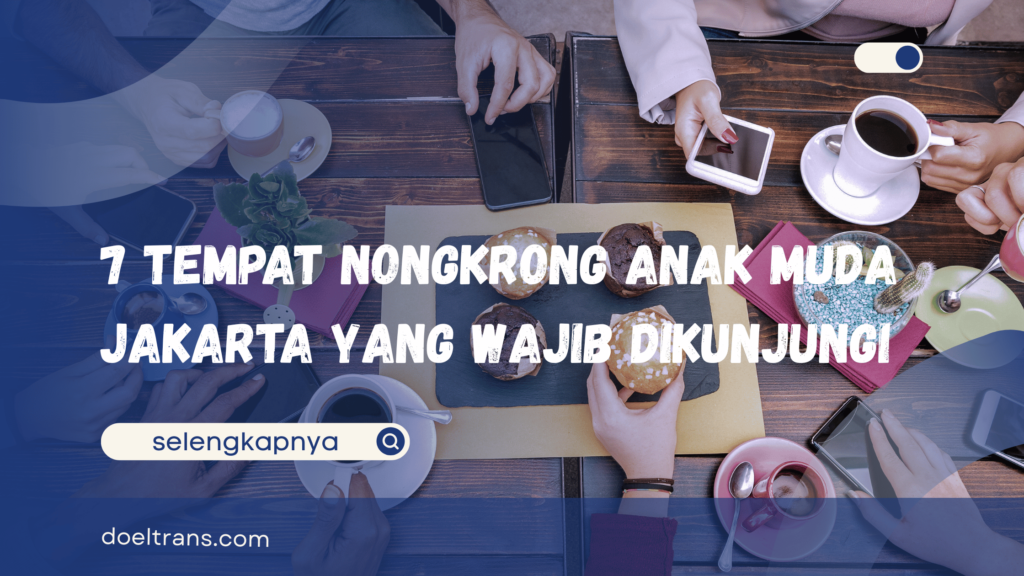 Tempat Nongkrong Anak Muda Jakarta