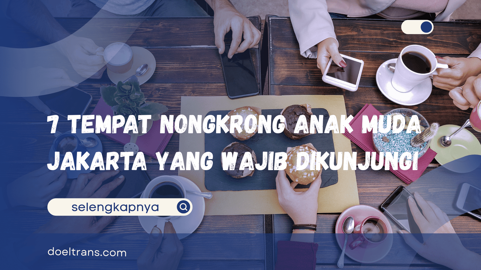 Tempat Nongkrong Anak Muda Jakarta