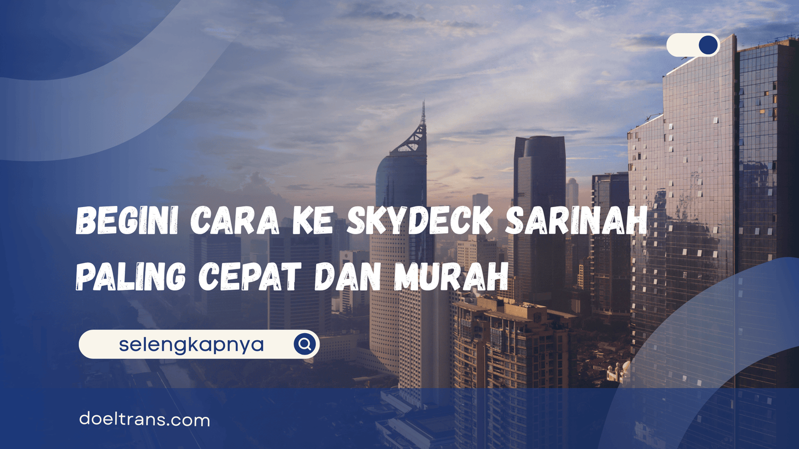 cara ke skydeck sarinah