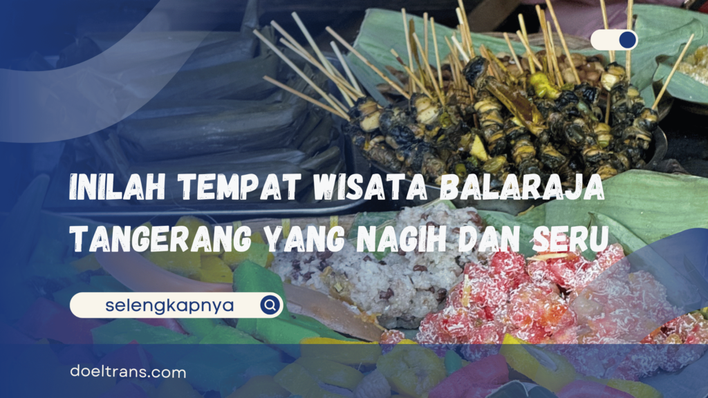 Wisata Balaraja Tangerang
