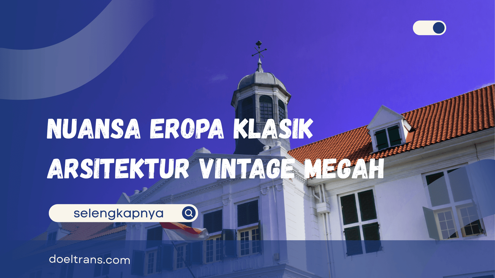 Tempat Wisata di Jakarta yang Mirip Luar Negeri