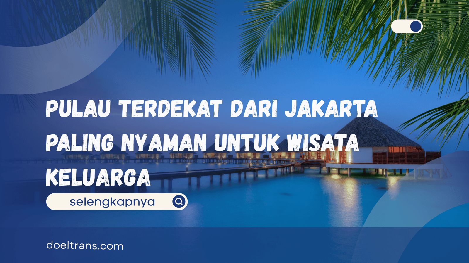Pulau Terdekat dari Jakarta
