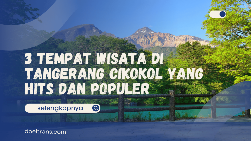 Tempat Wisata di Tangerang Cikokol