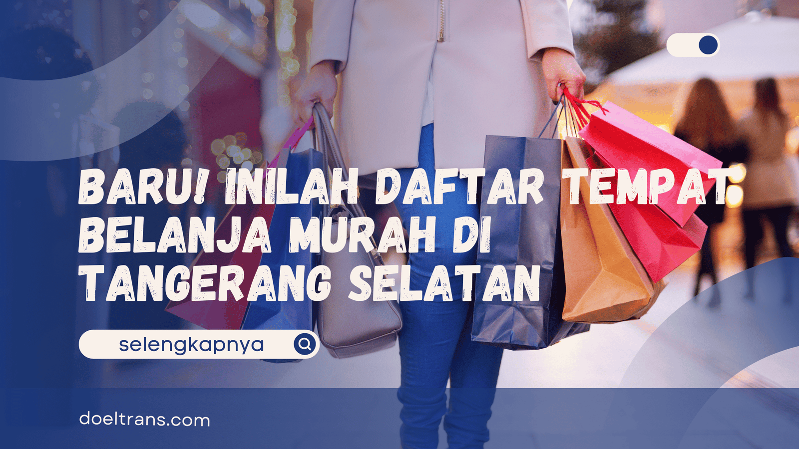 Tempat Belanja Murah di Tangerang Selatan