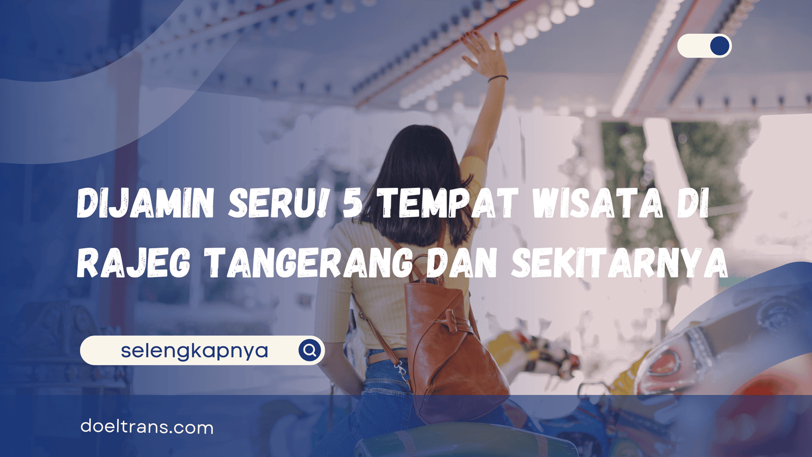 Tempat Wisata di Rajeg Tangerang