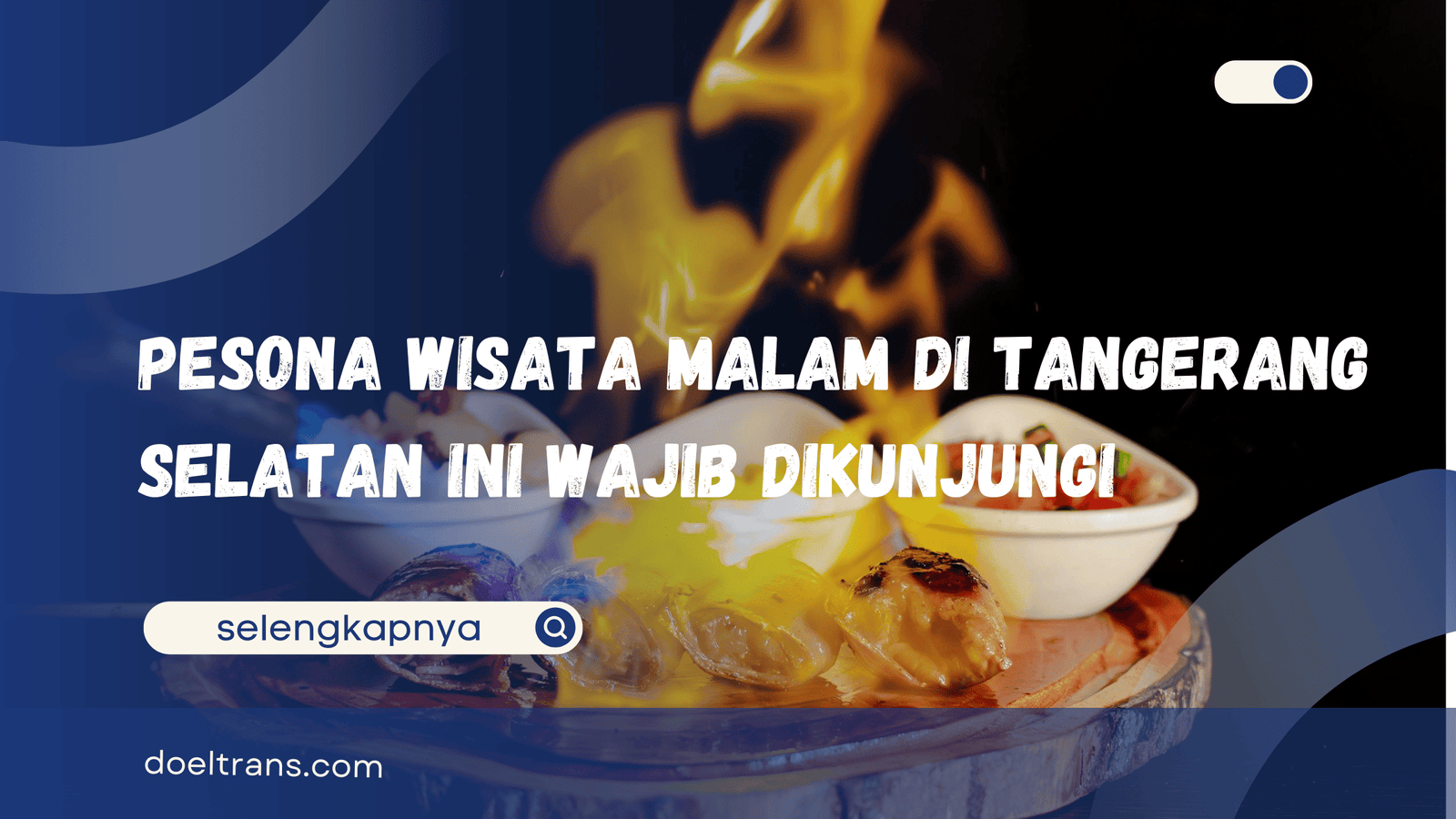 Wisata Malam di Tangerang Selatan