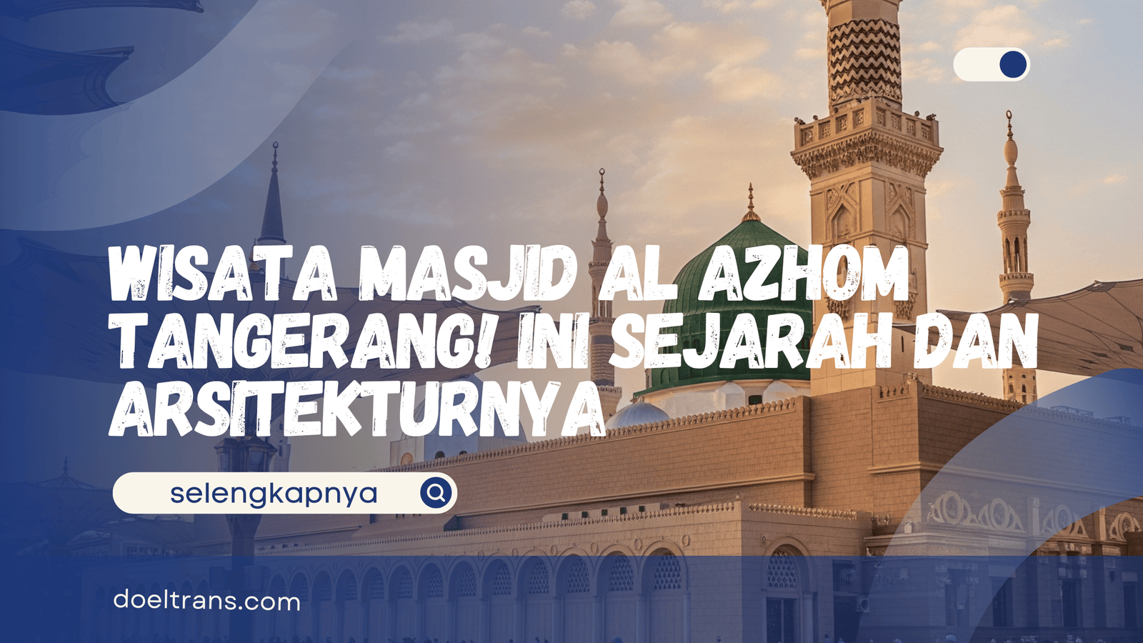 Wisata Masjid Al Azhom Tangerang