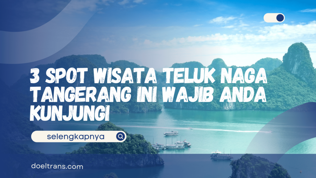 Wisata Teluk Naga Tangerang
