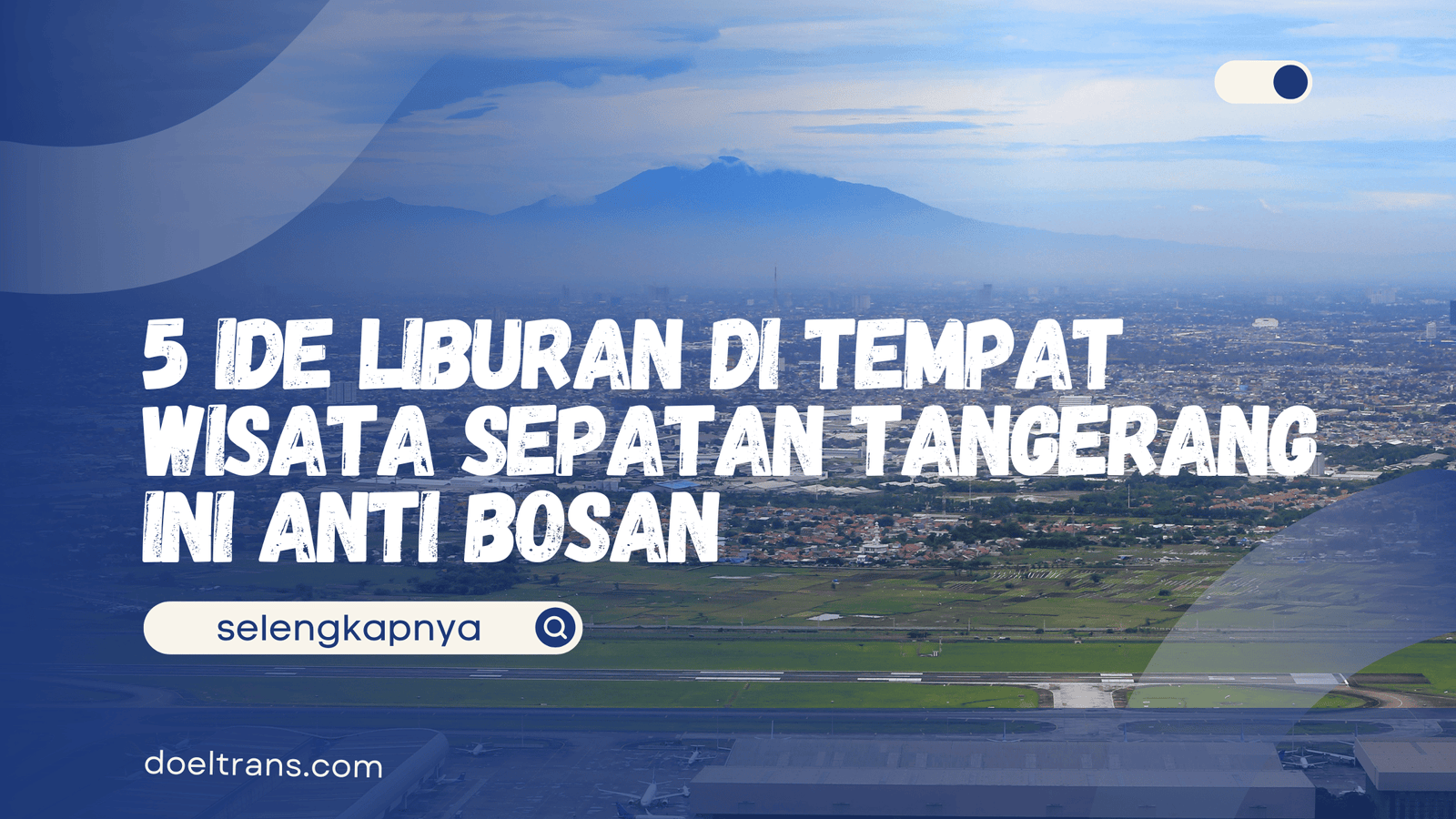 Tempat Wisata Sepatan Tangerang