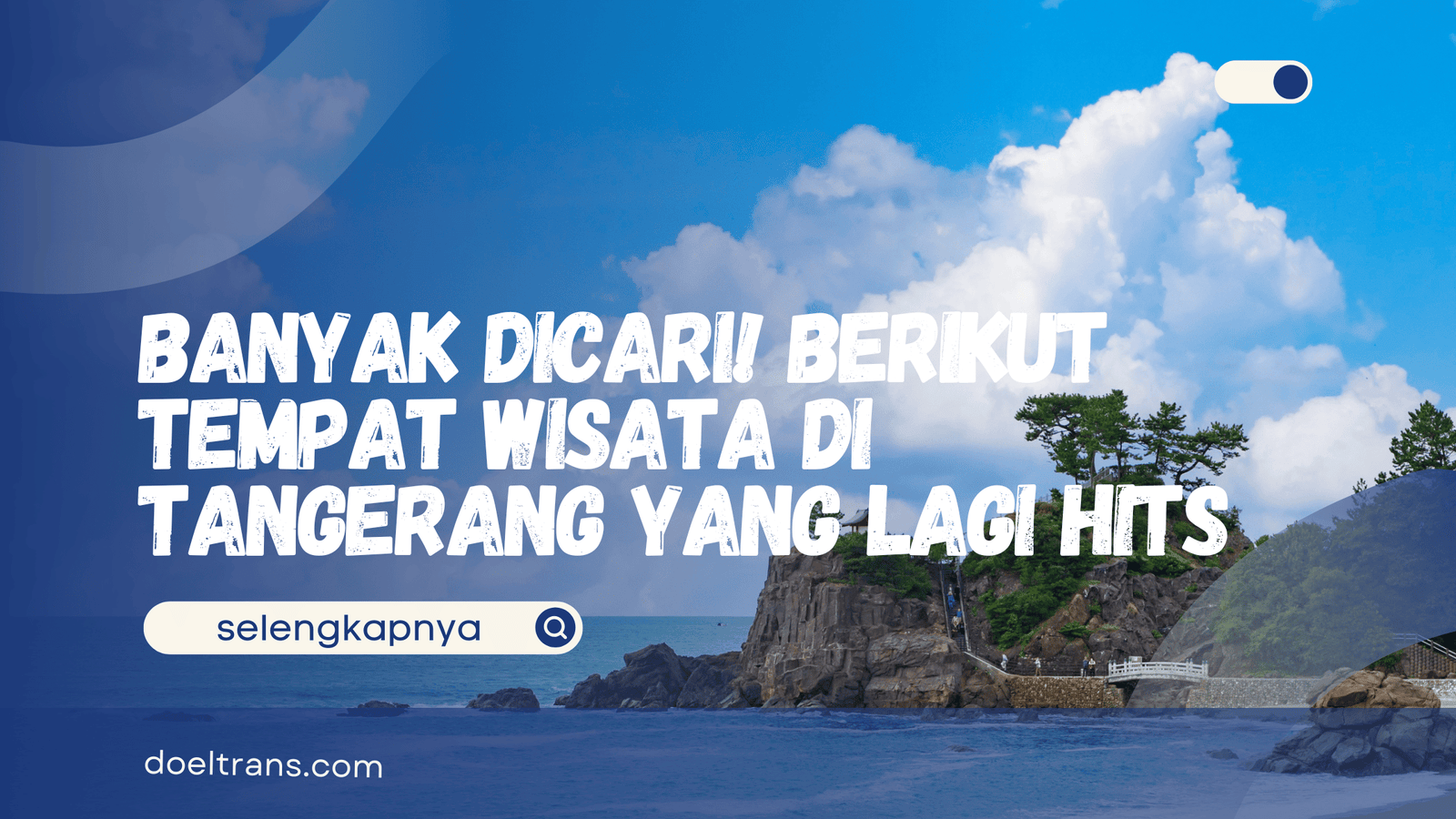 Tempat Wisata di Tangerang yang Lagi Hits