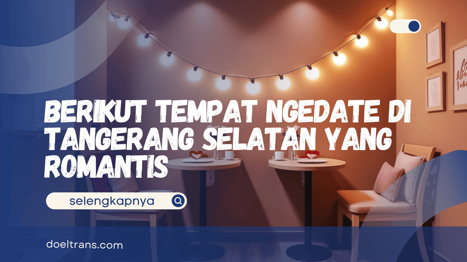 Tempat Ngedate di Tangerang Selatan