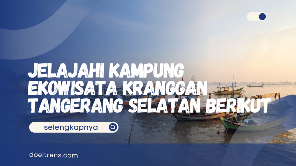 Kampung Ekowisata Kranggan Tangerang Selatan