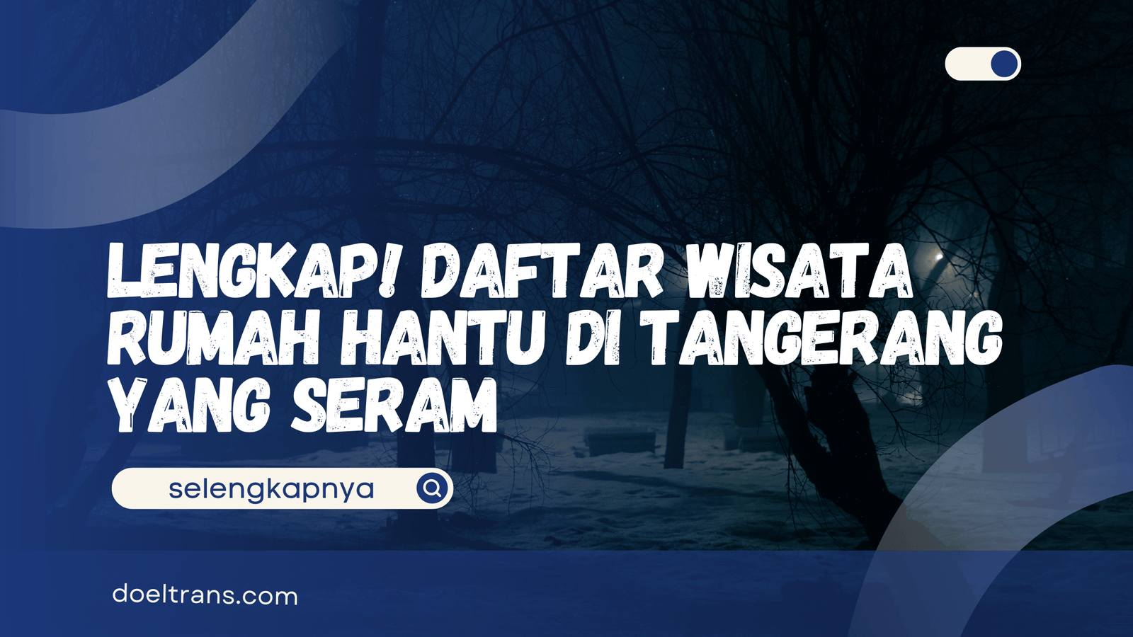 Wisata Rumah Hantu di Tangerang
