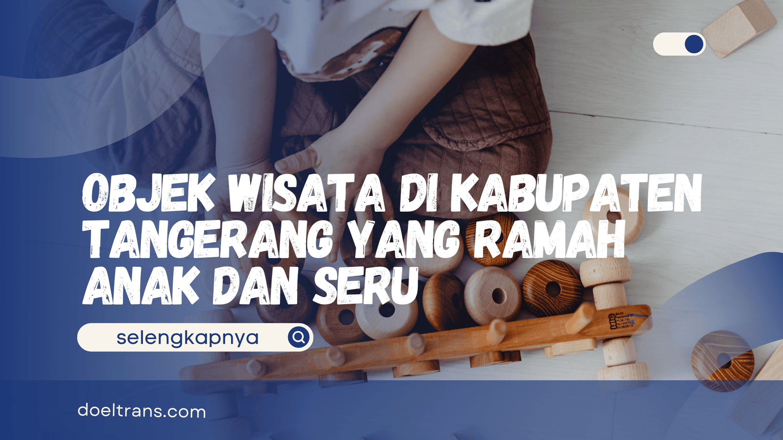 Objek Wisata di Kabupaten Tangerang