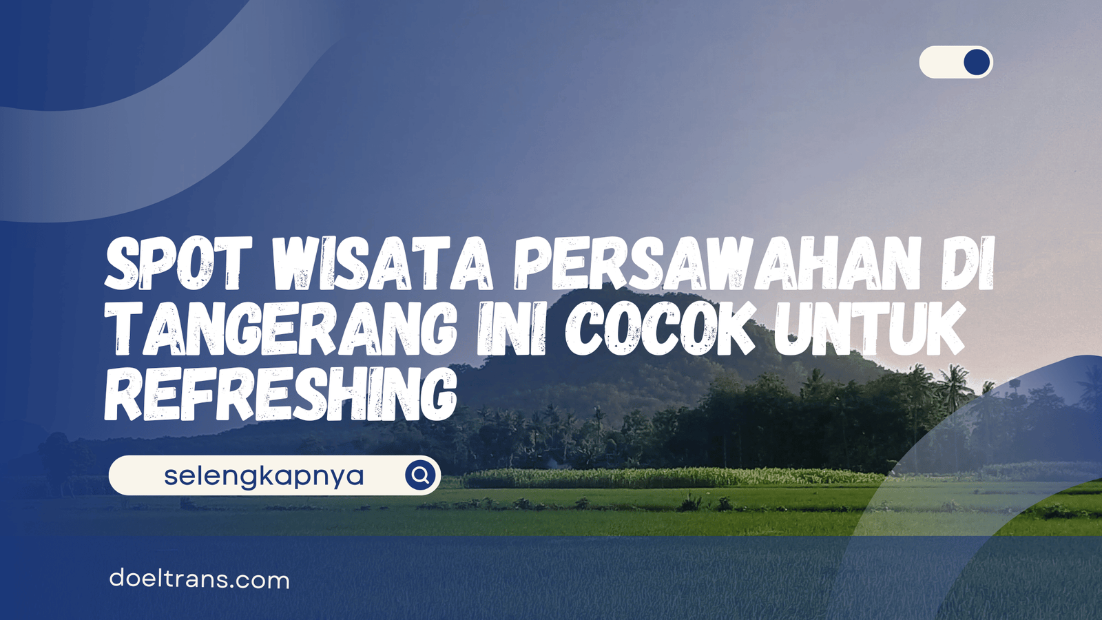 Wisata Persawahan di Tangerang