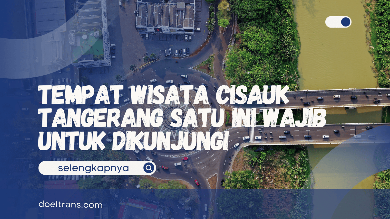 Tempat Wisata Cisauk Tangerang
