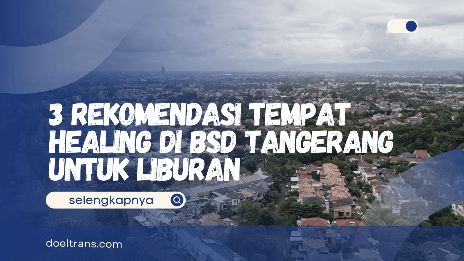 Tempat Healing di BSD