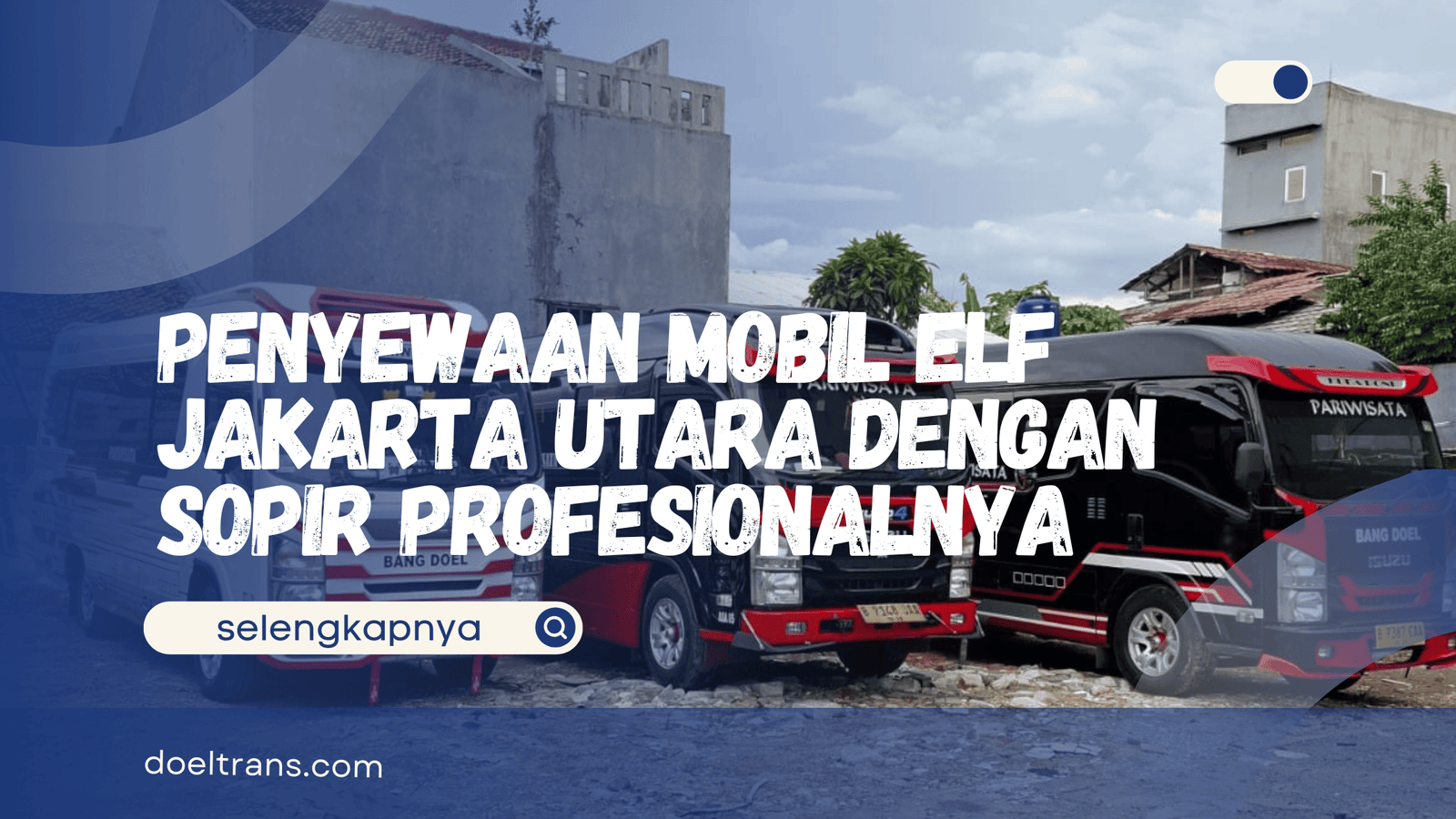 Penyewaan Mobil Elf Jakarta Utara