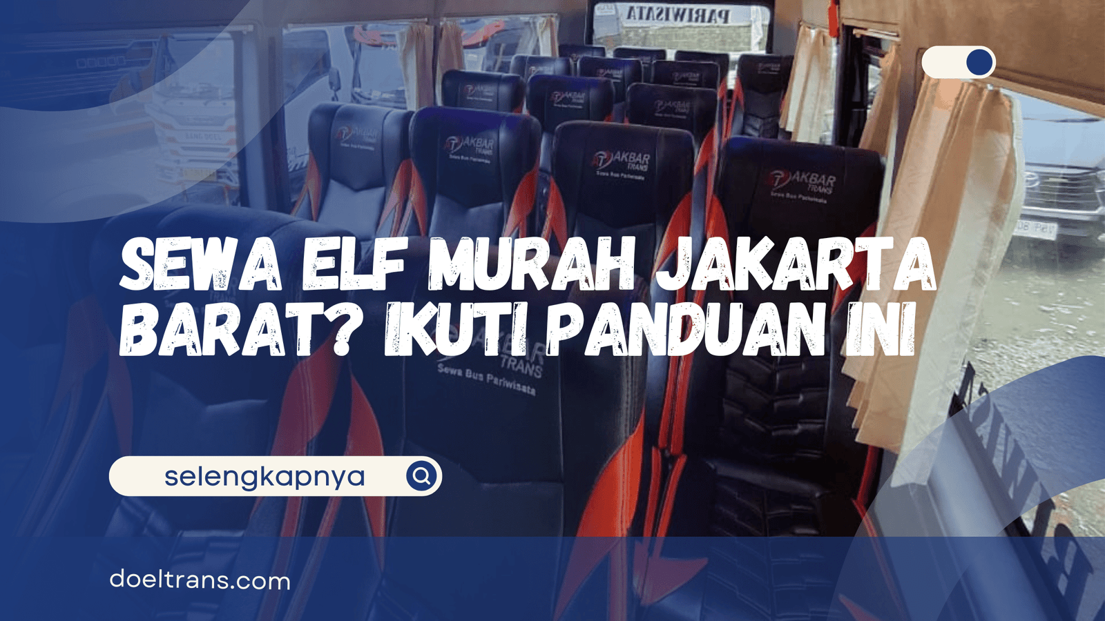 Sewa Elf Murah Jakarta Barat