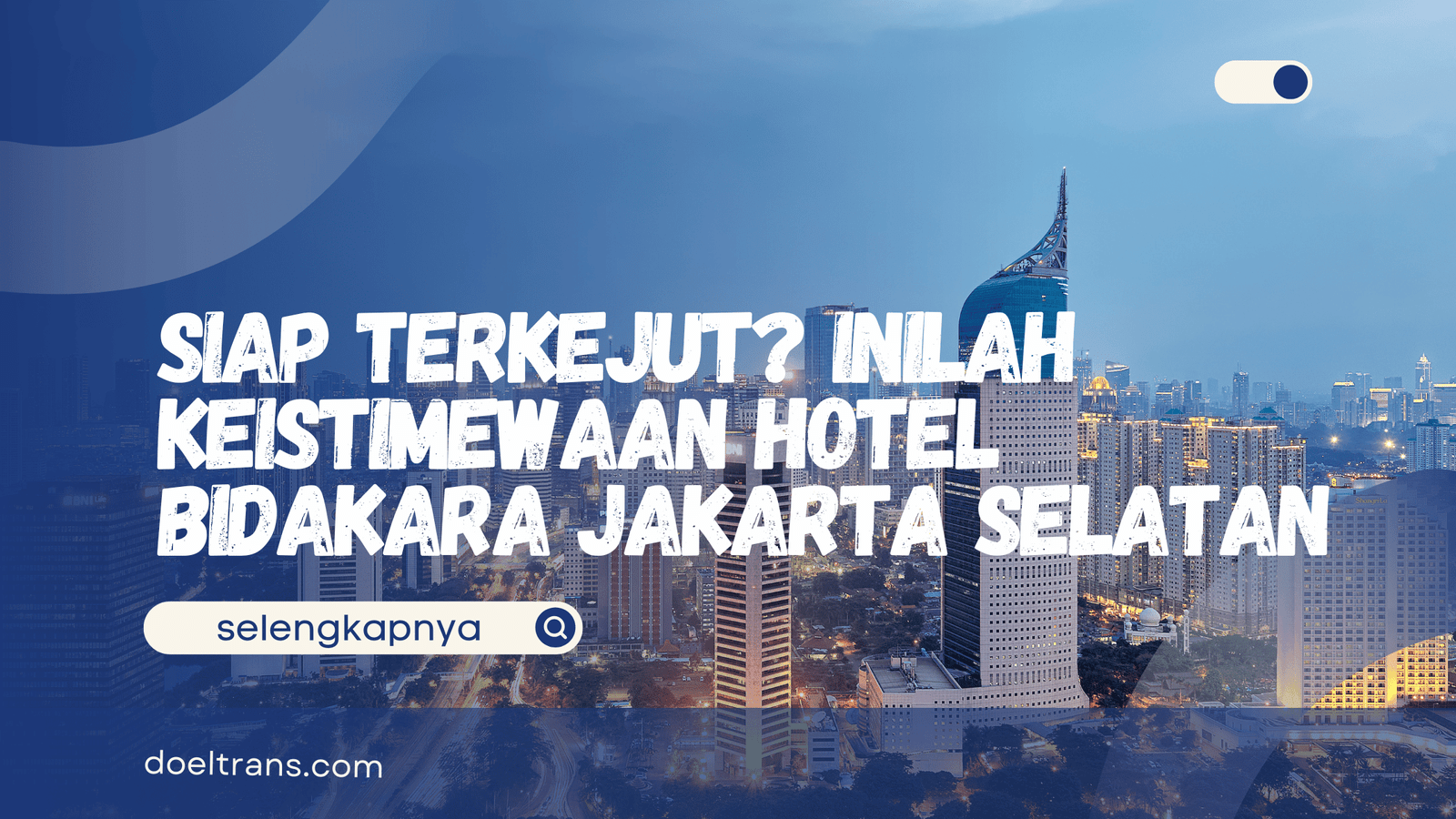 Hotel Bidakara Jakarta Selatan
