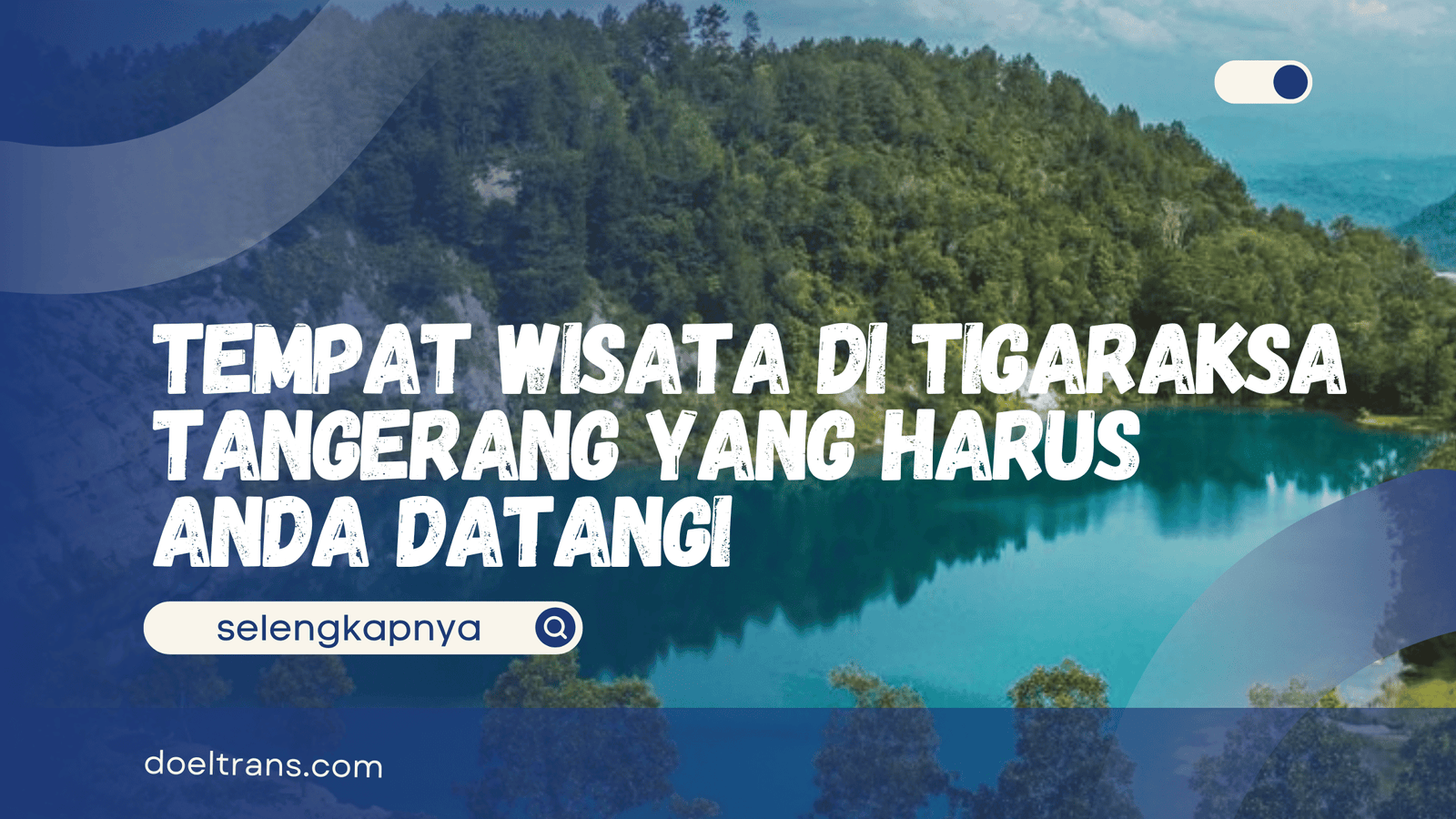 Tempat Wisata di Tigaraksa Tangerang
