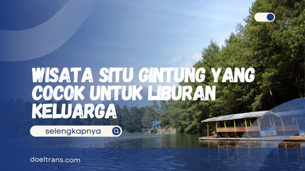 Wisata Situ Gintung Tangerang