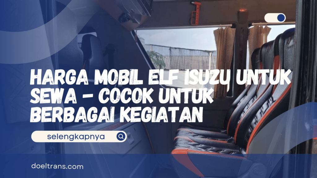 Harga Mobil Elf Isuzu