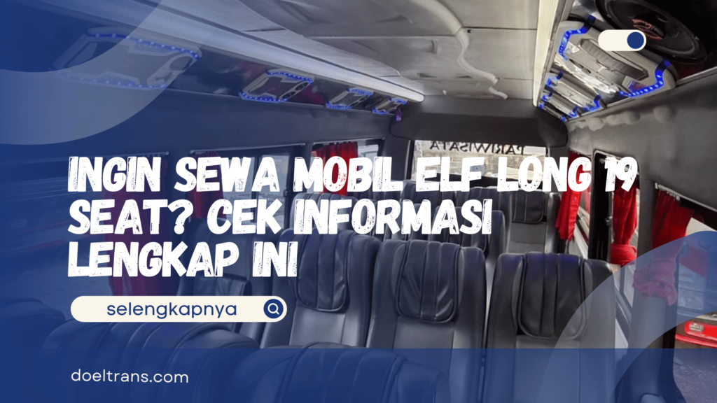 Sewa Mobil Elf Long 19 Seat