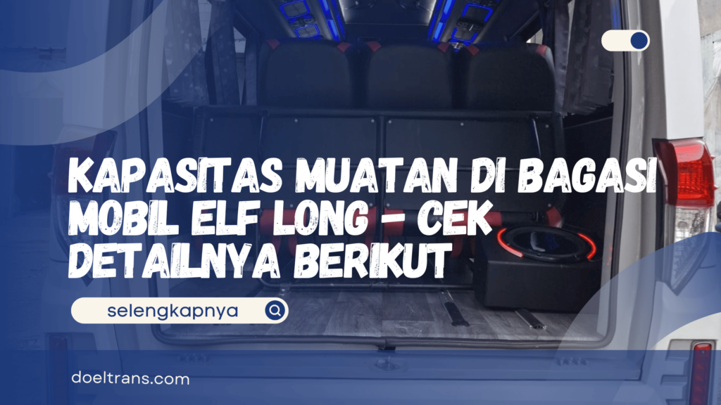 Bagasi Mobil Elf Long