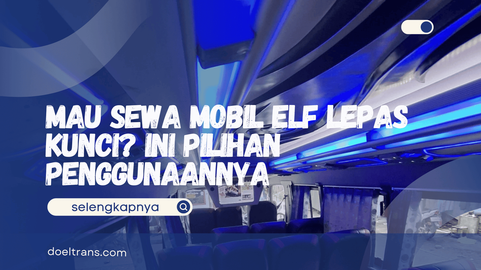 Sewa Mobil Elf Lepas Kunci