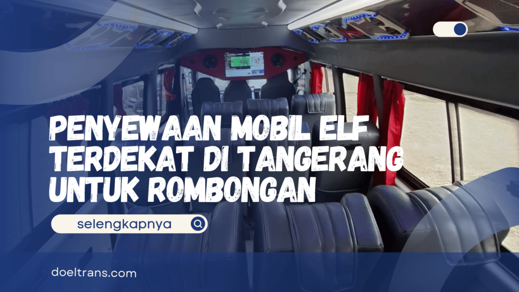 Penyewaan Mobil Elf Terdekat
