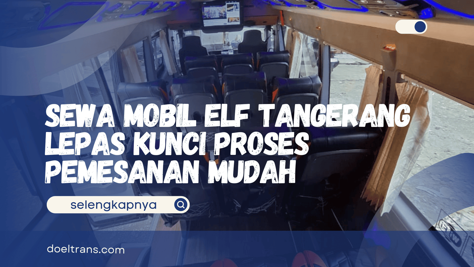 Sewa Mobil Elf Tangerang Lepas Kunci
