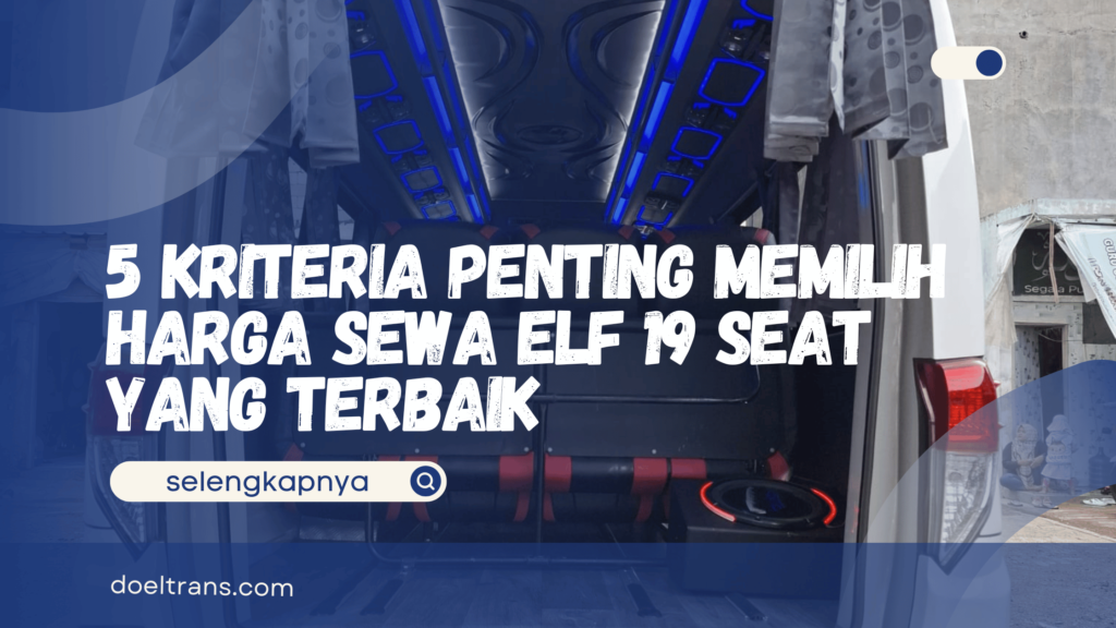 Harga Sewa Elf 19 Seat