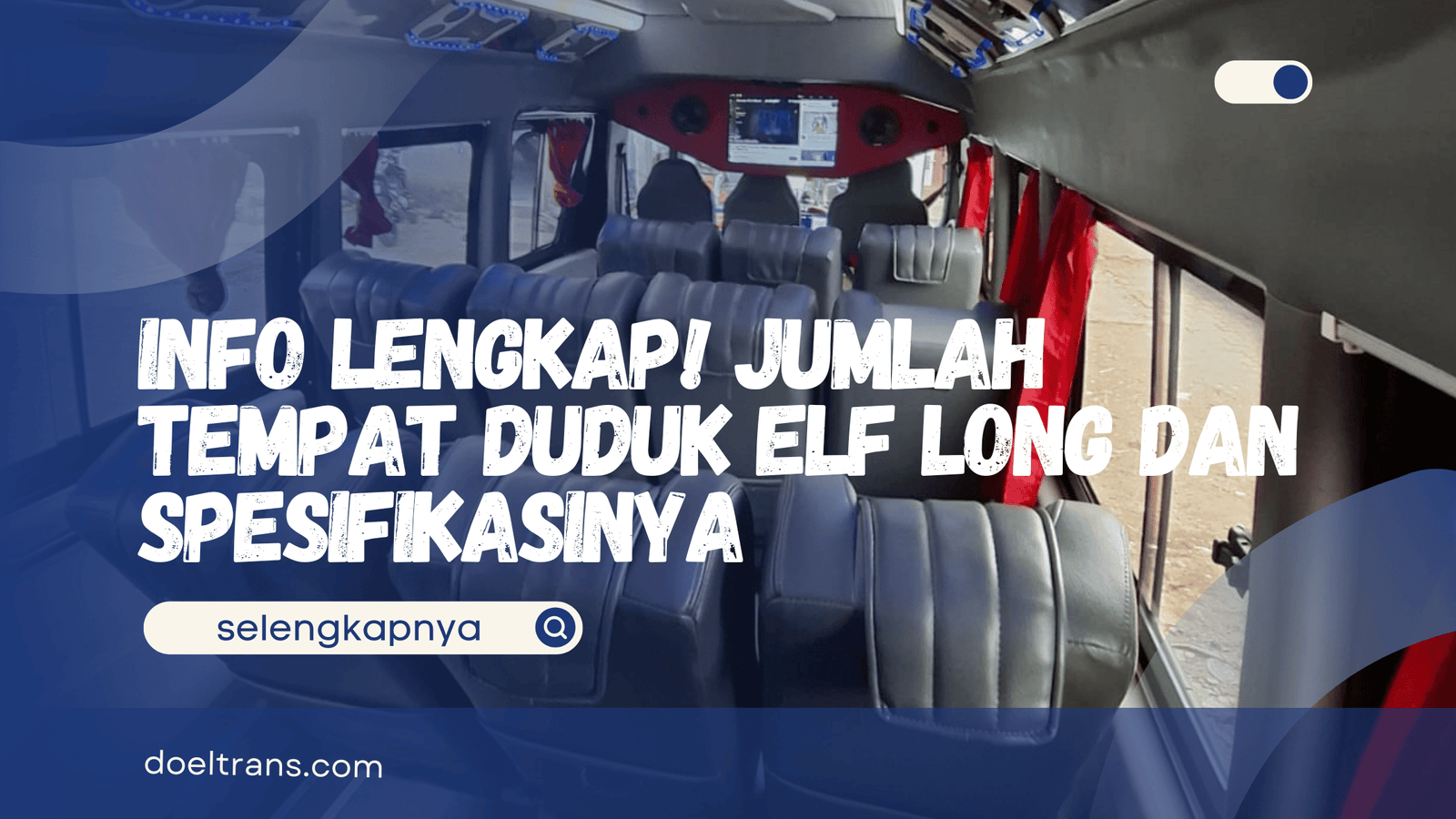 Jumlah Tempat Duduk Elf Long