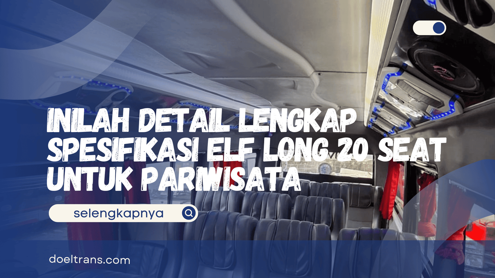 Spesifikasi Elf Long 20 Seat