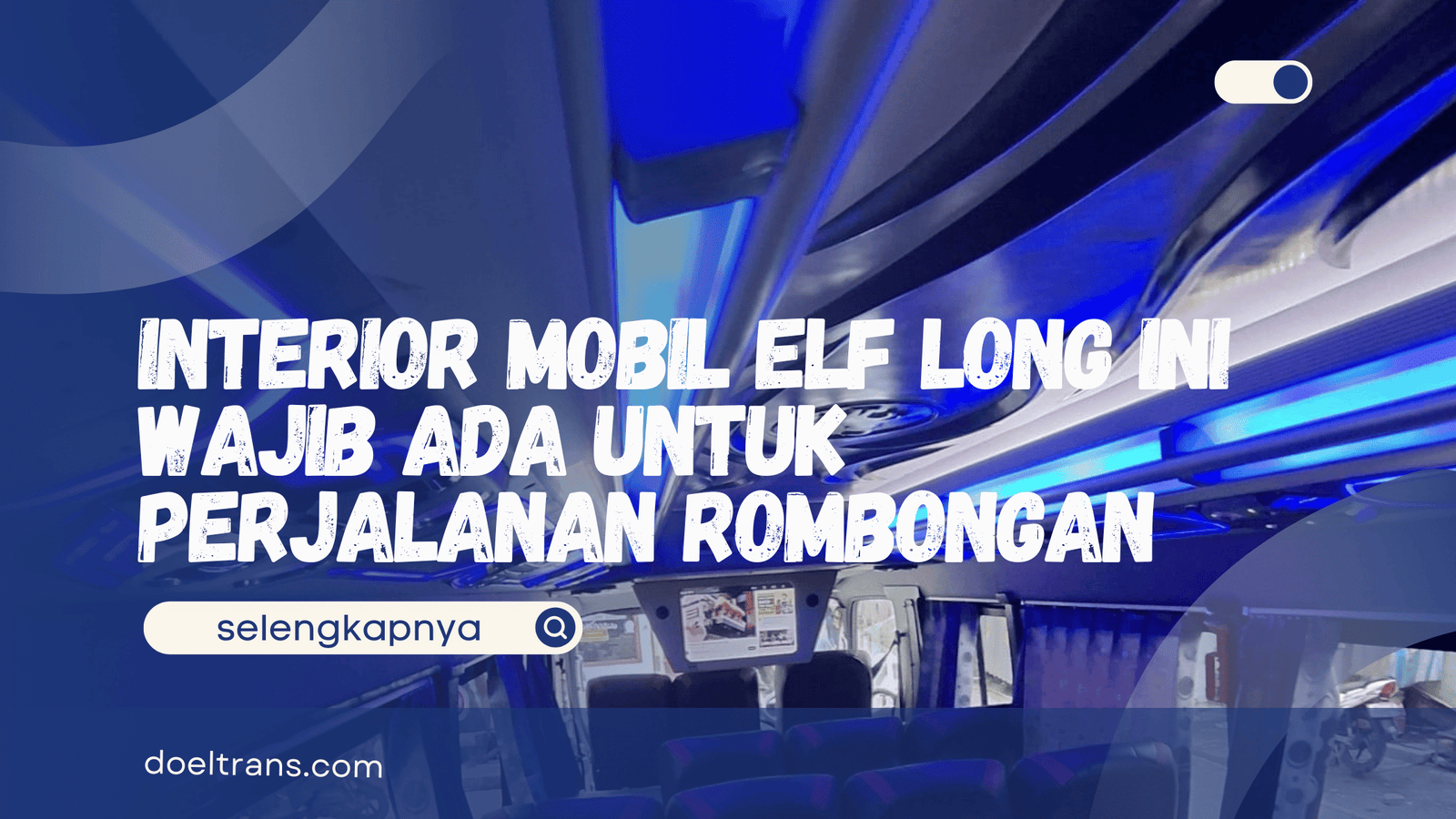 Interior Mobil Elf Long Ini